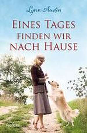 Eines Tages finden wir nach Hause de Lynn Austin