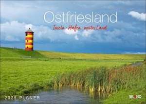 Ostfriesland Kalender 2025 - Inseln · Häfen · weites Land de Eiland