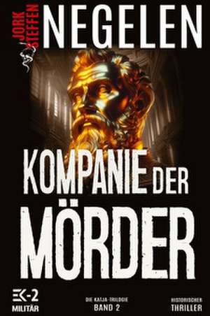 Kompanie der Mörder de Jork Steffen Negelen