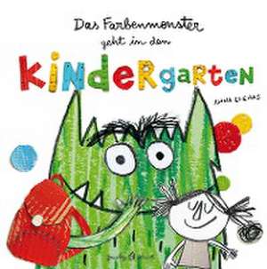 Das Farbenmonster geht in den Kindergarten de Anna Llenas