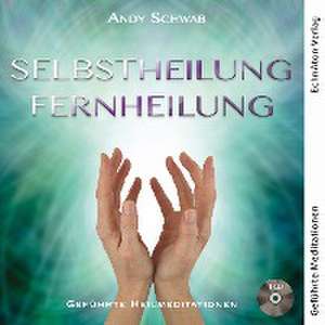 Selbstheilung - Fernheilung de Schwab Andy