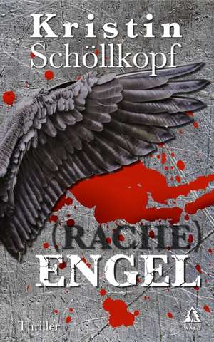 (Rache)Engel de Kristin Schöllkopf