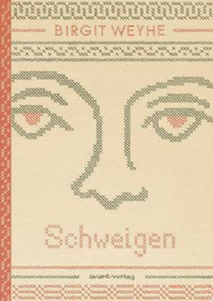 Schweigen de Birgit Weyhe