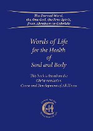 Words of Life for the Health of Soul and Body de House Gabriele Publishing