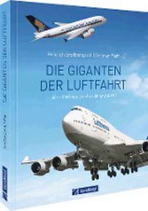 Die Giganten der Luftfahrt de Dietmar Plath