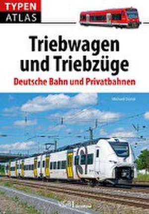 Typenatlas Triebwagen und Triebzüge de Michael Dostal