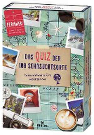 Fernweh - Das Quiz der Sehnsuchtsorte de Gabriele Hatzfeldt