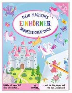 Mein magisches Rubbelsticker-Buch Einhörner de Eve Robertson