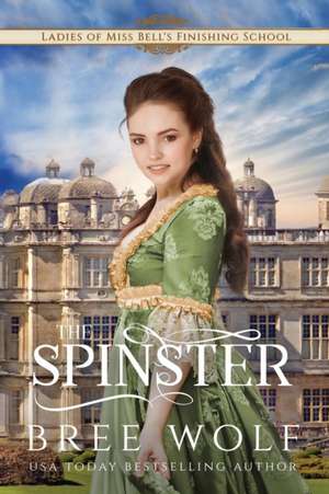 The Spinster de Bree Wolf