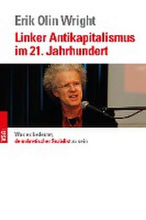 Was es bedeutet, demokratischer Sozialist zu sein de Erik Olin Wright