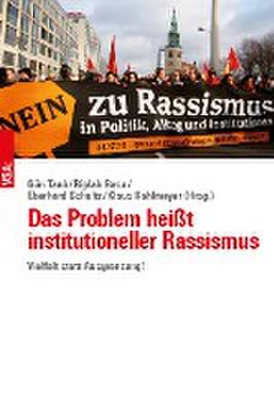 Das Problem heißt institutioneller Rassismus de Gün Tank