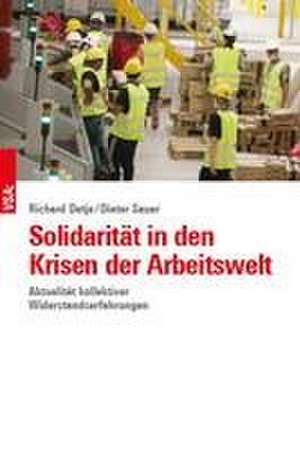 Solidarität in den Krisen der Arbeitswelt de Richard Detje