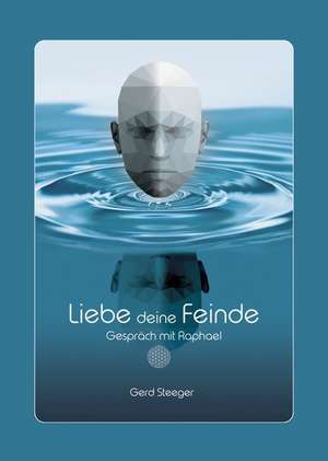 Liebe deine Feinde de Gerd Steeger