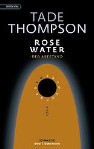 Rosewater - der Aufstand de Tade Thompson