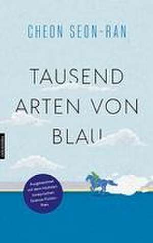 Tausend Arten von Blau de Cheon Seon-ran