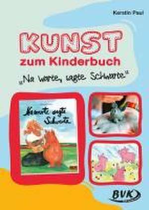 Kunst zum Kinderbuch: Na warte, sagte Schwarte de Kerstin Paul