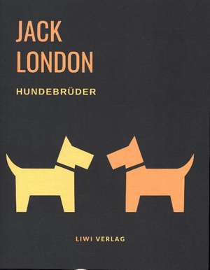 Hundebrüder de Jack London