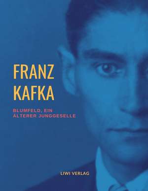 Blumfeld, ein älterer Junggeselle de Franz Kafka