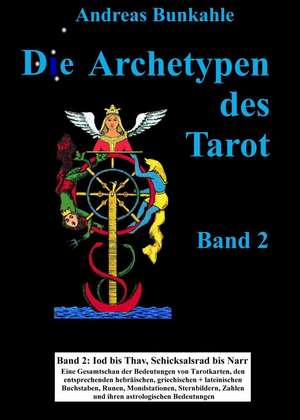 Die Archetypen des Tarot 02 de Andreas Bunkahle