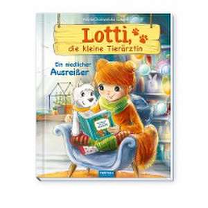 Trötsch Lotti, die kleine Tierärztin Ein niedlicher Ausreißer de Trötsch Verlag GmbH & Co. KG