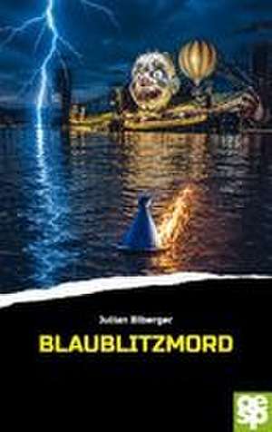 Blaublitzmord de Julian Biberger
