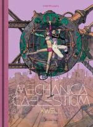 Mechanica Caelestium - 2. Kwell de Merwan Chabane