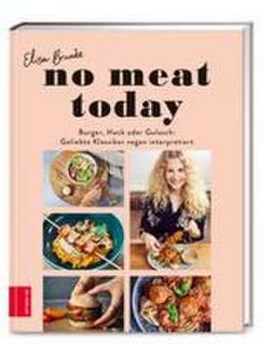 No meat today de Elisa Brunke