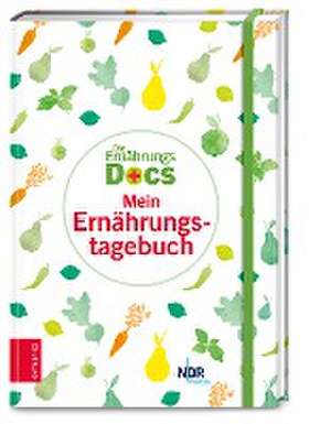 Die Ernährungs-Docs - Mein Ernährungstagebuch de Silja Schäfer