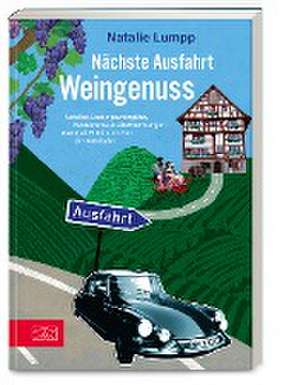 Nächste Ausfahrt: Weingenuss de Natalie Lumpp