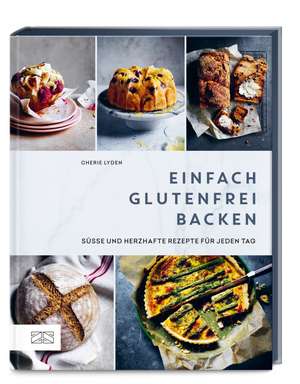 Einfach glutenfrei backen de Cherie Lyden