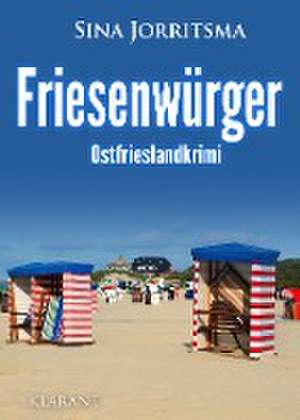 Friesenwürger. Ostfrieslandkrimi de Sina Jorritsma