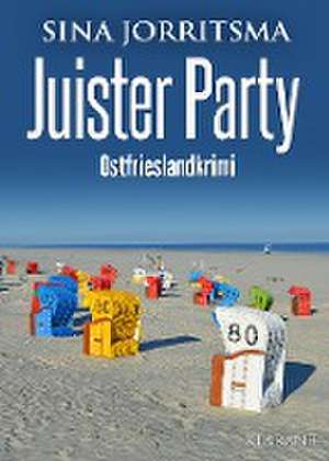 Juister Party. Ostfrieslandkrimi de Sina Jorritsma