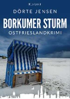 Borkumer Sturm. Ostfrieslandkrimi de Dörte Jensen