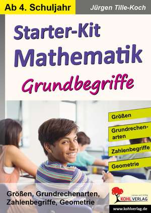 Starter-Kit Mathematik - Grundbegriffe de Jürgen Tille-Koch