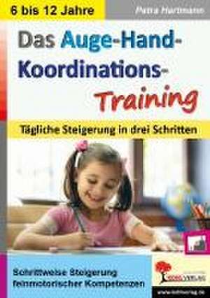 Das Auge-Hand-Koordinations-Training de Petra Hartmann