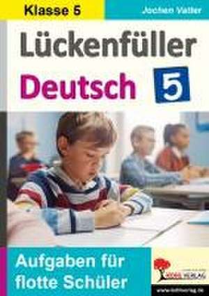 Lückenfüller Deutsch / Klasse 5 de Christiane Vatter-Wittl