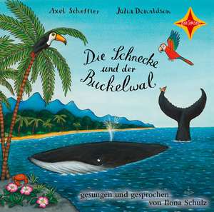 Die Schnecke und der Buckelwal de Axel Scheffler