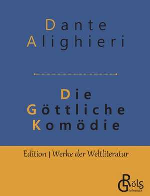 Die Göttliche Komödie de Dante Alighieri