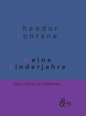 Meine Kinderjahre de Theodor Fontane