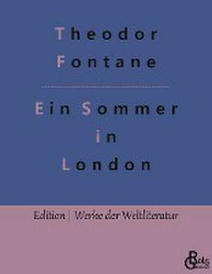 Ein Sommer in London de Theodor Fontane