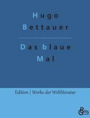 Das blaue Mal de Hugo Bettauer