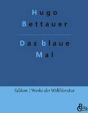 Das blaue Mal de Hugo Bettauer