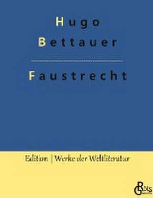 Faustrecht de Hugo Bettauer