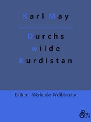 Durchs wilde Kurdistan de Karl May