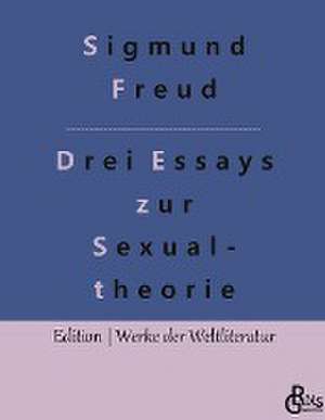 Drei Abhandlungen zur Sexualtheorie de Sigmund Freud