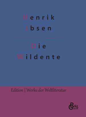 Die Wildente de Henrik Ibsen