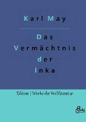 Das Vermächtnis der Inka de Karl May