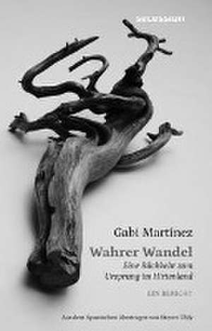 Wahrer Wandel de Gabi Martínez