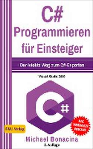 C# Programmieren für Einsteiger de Michael Bonacina