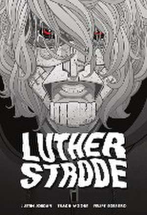 Luther Strode de Justin Jordan